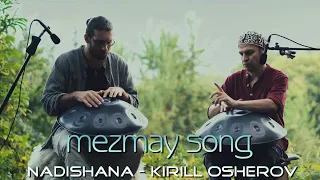 Nadishana feat. Kirill Osherov "Mezmay Song"