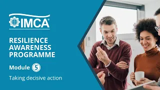 Taking decisive action - IMCA Resilience Awareness Programme