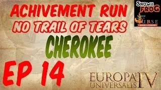 Eu4 Achievement - Cherokee - Ep14 - No trial of tears