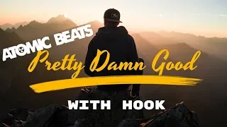 Feel good hip hop beat with hook - Pretty Damn Good