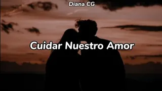 Cuidar Nuestro Amor - David Bisbal (Letra)