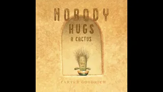 Nobody Hugs a Cactus