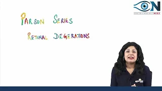 Parson Series_Retinal Degeneration || Dr. Niha Aggarwal