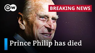 Prince Philip, backbone of the UK royal family, dies at 99 | DW News