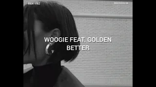 woogie feat. golden - better [ tradução ]