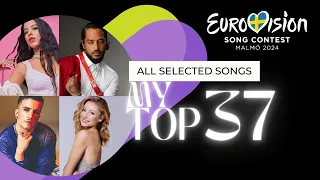 Eurovision 2024 | My Top 37 | ALL SONGS