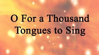 O For a Thousand Tongues to Sing (Hymn Charts with Lyrics, Contemporary)