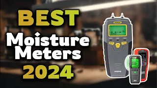 Top Best Moisture Meters in 2024 & Buying Guide - Must Watch Before Buying!