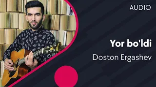 Doston Ergashev - Yor bo'ldi (Official Music)