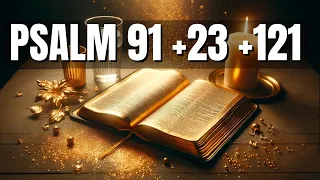 PSALM 91 PSALM 23 PSALM 121 - 3 Most Powerful Prayers In The Bible (NIGHT PRAYER)