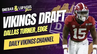 Reaction! Minnesota Vikings select Edge Dallas Turner at Pick 17