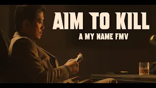 Choi Mujin and Yoon Jiwoo (My Name FMV) - Aim to Kill