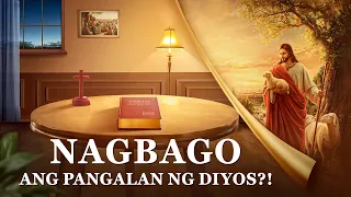 Tagalog Christian Movie | "Nagbago Ang Pangalan ng Diyos?!" | Revealing the Mystery of God's Name