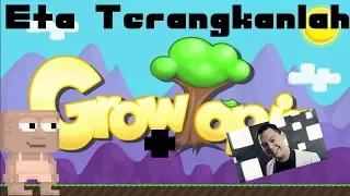 Growtopia - Eta Terangkanlah x Chandraliow