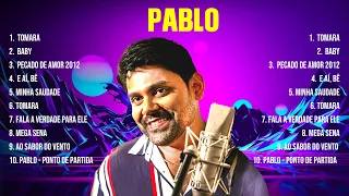 Pablo Greatest Hits Full Album ▶️ Full Album ▶️ Top 10 Hits of All Time