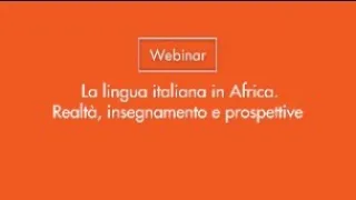 La lingua italiana in Africa. Realtà, insegnamento e prospettive.