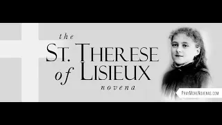 Day 1 - St. Therese Novena | 2023