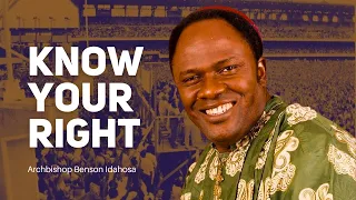 KNOW YOUR RIGHT ARCHBISHOP B.A. IDAHOSA