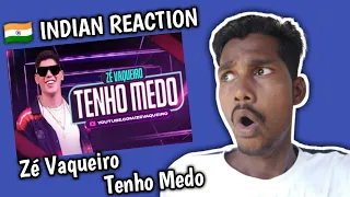 INDIAN REACT TO Zé Vaqueiro - Tenho Medo | Esau Baru