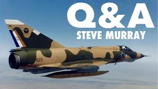 Q&A with Former Hawker Hunter & Mirage III Pilot | Steve Murray