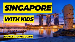 Ultimate Singapore Travel Guide For Families: Top 10 Things To Do In Singapore With Kids!