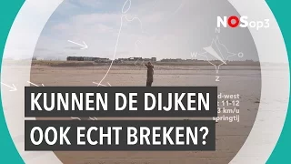 Kunnen de dijken écht breken?