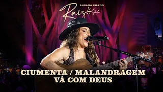 Lauana Prado Raiz Goiânia - Ciumenta / Malandragem / Vá Com Deus