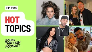 Noah Cyrus Dated Her Stepfather, Apollo Nida Caught Cheating, and MORE! | Going Through Ep. 8