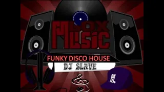 FUNKY DISCO HOUSE 🎧 FUNKY HOUSE AND FUNKY DISCO HOUSE 🎧 SESSION  243  🎧 ★ MASTERMIX BY DJ SLAVE