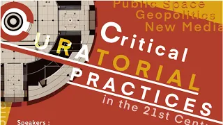 Critical Curatorial Practices in the 21st Century: Public Space, New Media and Geopolitics