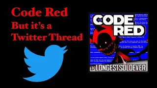 Code Red (Fatal Error Song by @longestsoloever ) but it’s a Twitter Thread