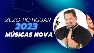 ZEZO POTIGUAR   CD NOVO - REPERTÓRIO ATUALIZADO ( MUSICAS NOVAS ) SETEMBRO 2023