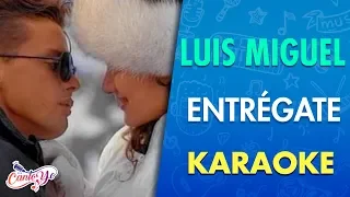 Luis Miguel - Entregate (Official Music Video) Karaoke | Canto yo
