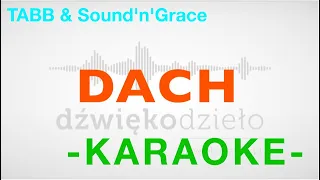 Dach (Taab &Sound'n'Grace) - Dźwiękodzieło Instrumental Podkład Karaoke