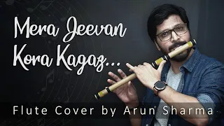 Mera Jeevan Kora Kagaz... | Flute Cover By Arun Sharma