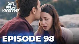 Sen Anlat Karadeniz | Lifeline - Episode 98