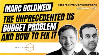 Marc Goldwein on the Unprecedented US Budget Problem and How to Fix It | MHC 189