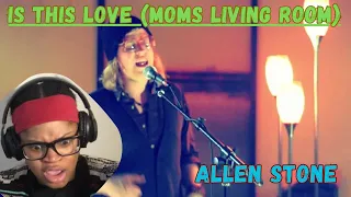 FIRST TIME REACTION | Allen Stone- Is this Love (Moms living room)! #allenstone #isthislove #music