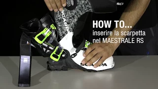 HOW TO ... Inserire la scarpetta del MAESTRALE RS