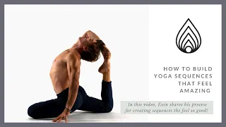 How I Build Yoga Sequences That Feel Amazing