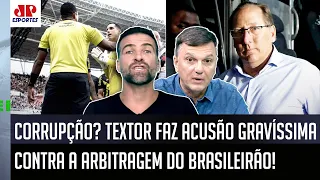 "A CBF DEVERIA AGIR RAPIDAMENTE!" ACUSAÇÃO GRAVÍSSIMA de Textor contra a ARBITRAGEM do Brasileirão!