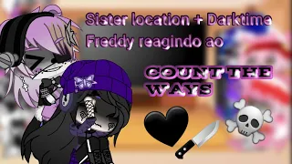 [◆]Sister location+Dt. Freddy reagindo ao Count the Ways[◆] //Remake//