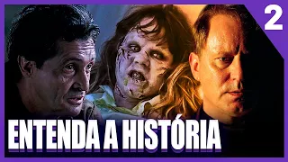 Saga O Exorcista | Entenda a História dos Filmes | PT. 2