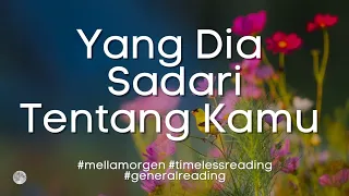 💕 YANG IA SADARI TENTANGMU 💕 #generalreading #timelessreading #mellamorgen