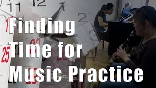 How to Find Time to Practice Your Music - Music Practice