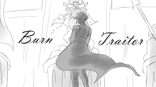  BURN x TRAITOR // OC Animatic