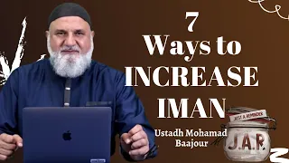 JAR #28 | 7 Ways to Increase IMAN  | Ustadh Mohamad Baajour