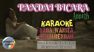 KARAOKE 🎤 Pandai Bicara - Anneth (NADA WANITA LEBIH RENDAH - LOW FEMALE KEY) Lagu Terbaru 2024