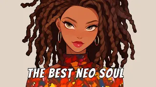 The Ultimate Good Vibes Neo Soul R&B Playlist 2024