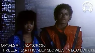 Michael Jackson ~ Thriller ﾉ Slowed + Reverb ﾉ Video Edition